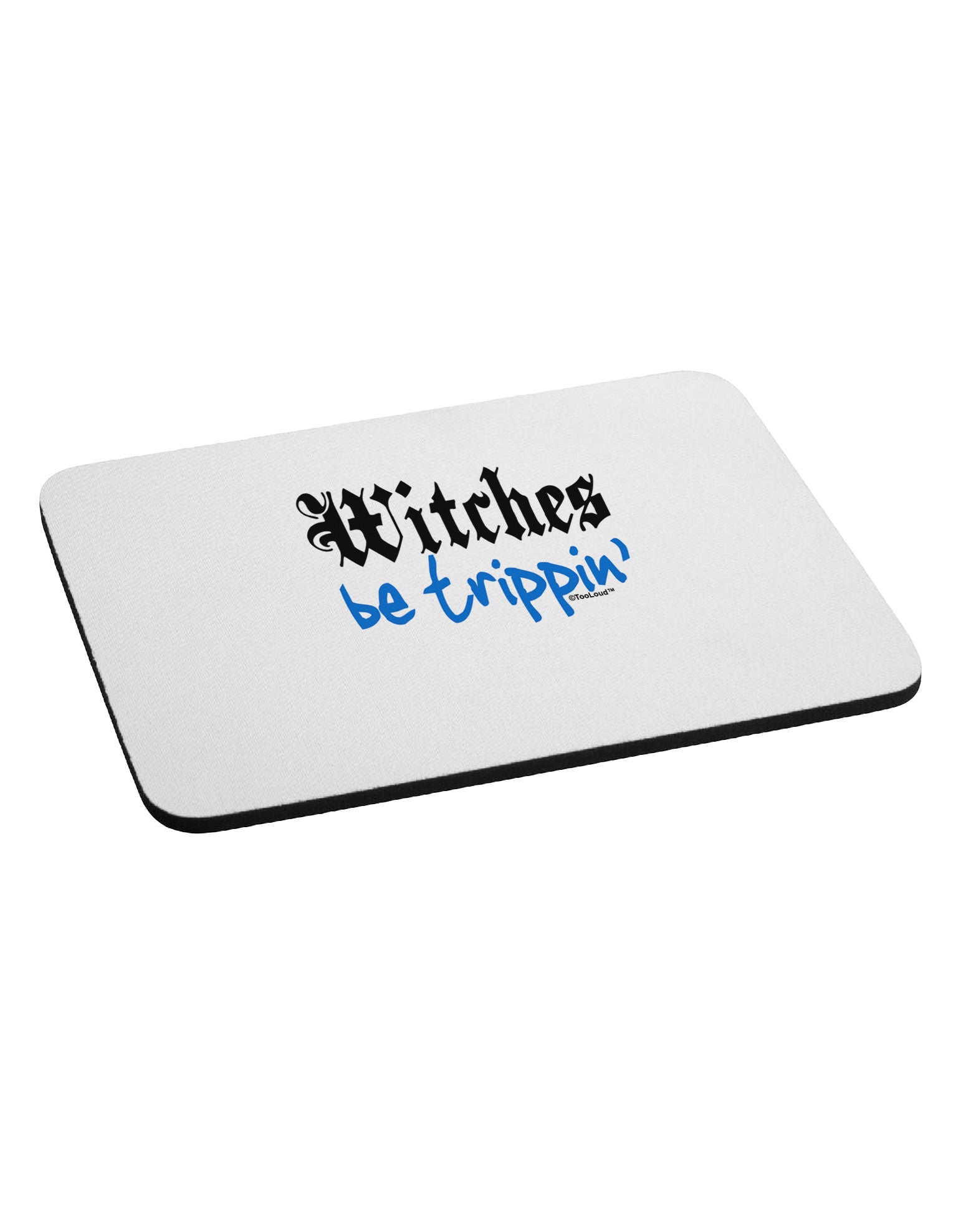 TooLoud Witches Be Trippin Blue Mousepad-TooLoud-White-Davson Sales