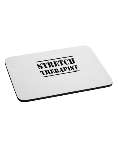 Stretch Therapist Text Mousepad by TooLoud-TooLoud-White-Davson Sales