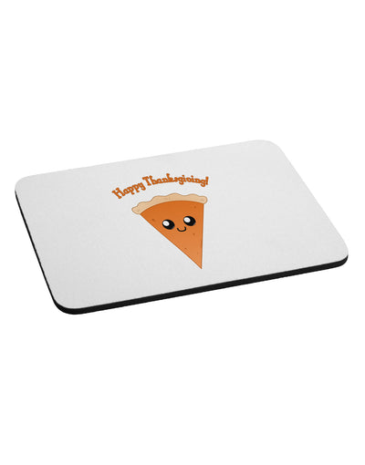 Cute Pie Slice- Happy Thanksgiving Mousepad-TooLoud-White-Davson Sales