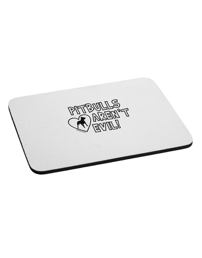 Pitbulls Aren't Evil Mousepad-TooLoud-White-Davson Sales