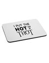 I Put the HOT in THOT Mousepad-TooLoud-White-Davson Sales