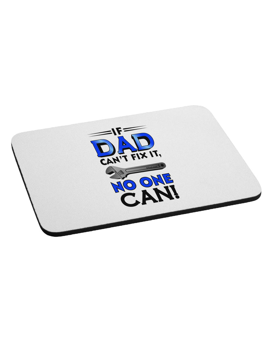 If Dad Can't Fix It Mousepad-TooLoud-White-Davson Sales