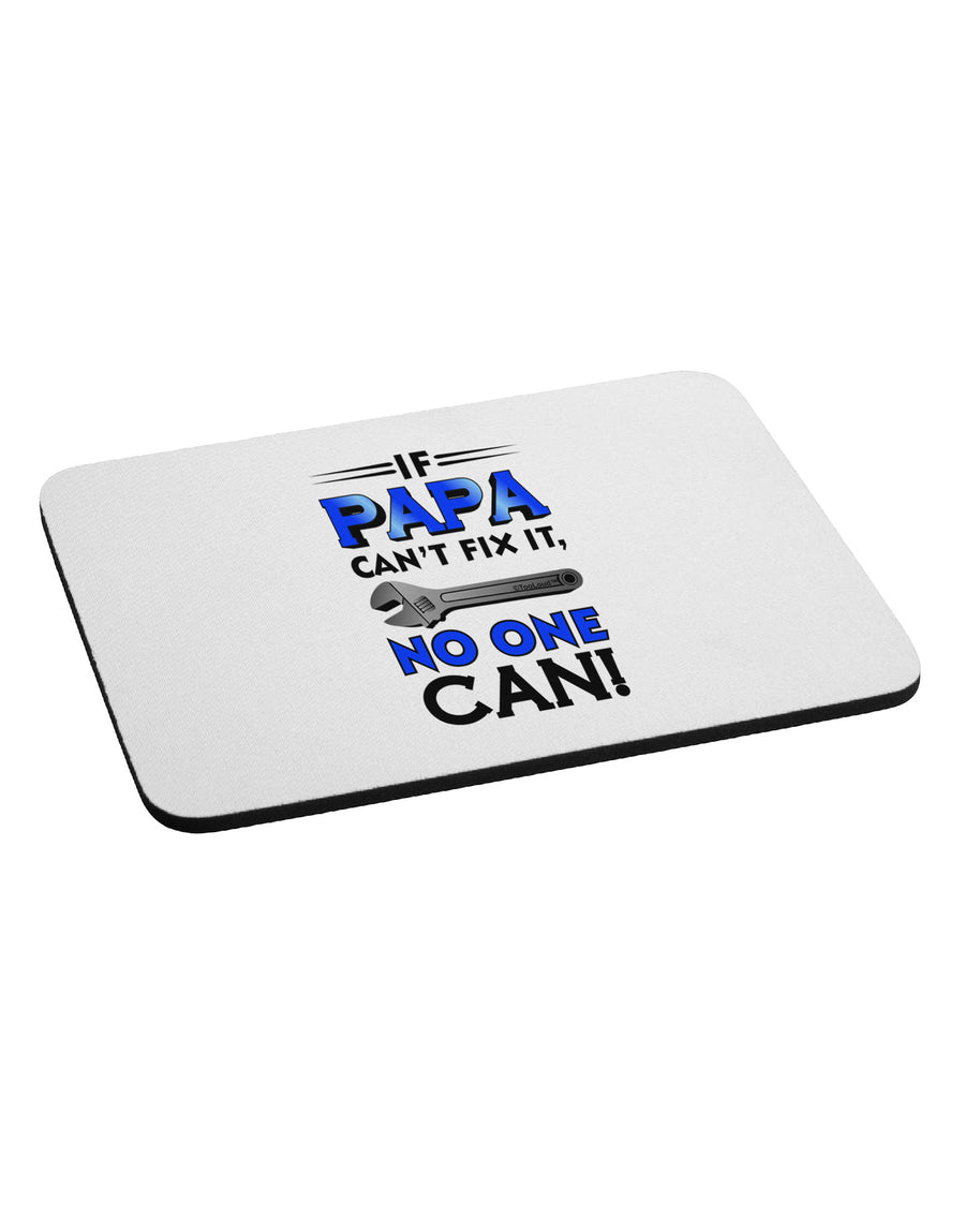 If Papa Can't Fix It Mousepad-TooLoud-White-Davson Sales