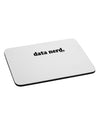 Data Nerd Simple Text Mousepad by TooLoud-TooLoud-White-Davson Sales