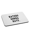 Haters Gonna Hate Mousepad by TooLoud-TooLoud-White-Davson Sales