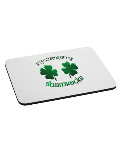 Stop Staring At My Shamrocks Mousepad-TooLoud-White-Davson Sales