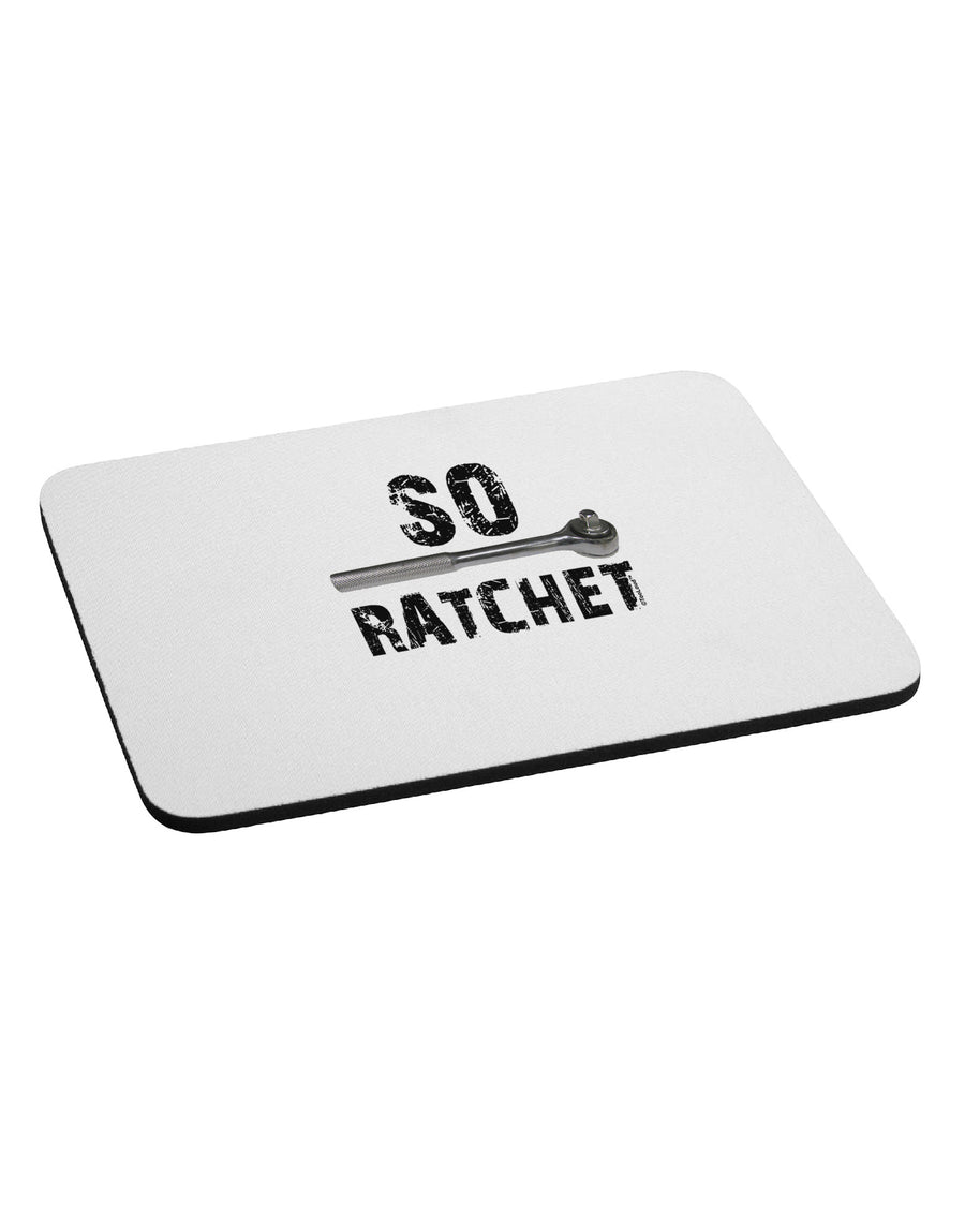 So Ratchet Mousepad-TooLoud-White-Davson Sales