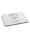 The Best Thing to Hold Onto in Life is Each Other - Color Mousepad-TooLoud-White-Davson Sales