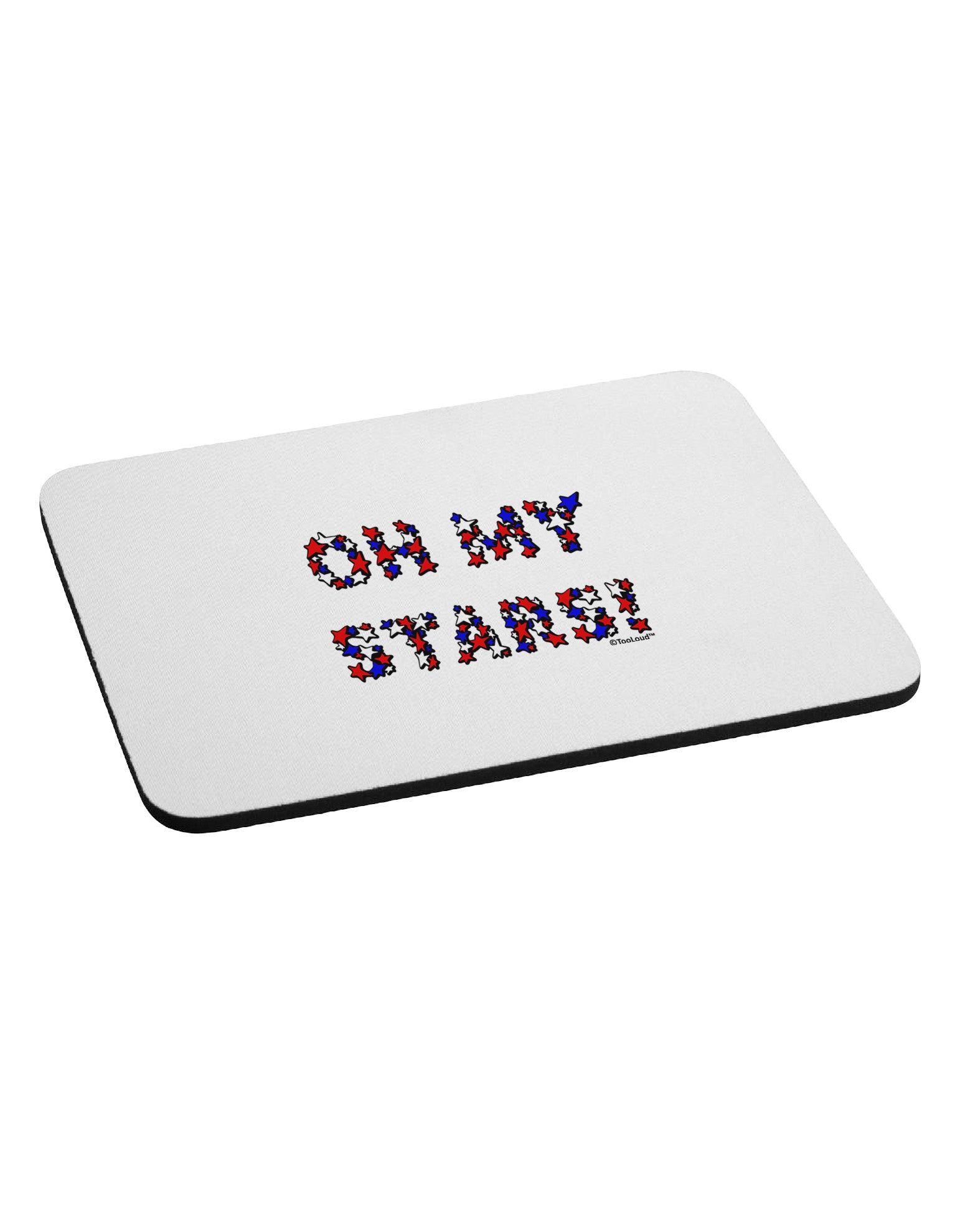 Oh My Stars Patriotic Design Mousepad by TooLoud-TooLoud-White-Davson Sales