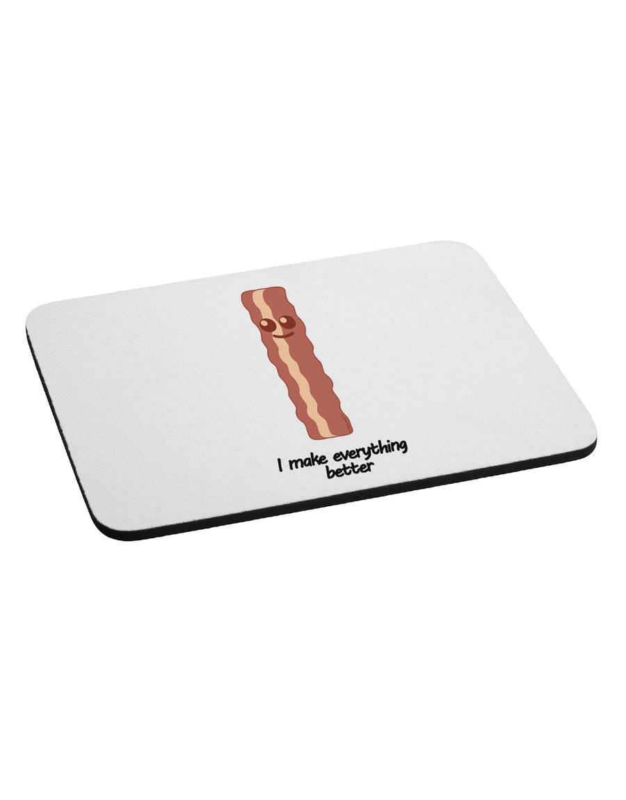 Bacon - I Make Everything Better Mousepad-TooLoud-White-Davson Sales