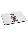 No Love Symbol with Text Mousepad-TooLoud-White-Davson Sales