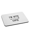 I'm With Cupid - Left Arrow Mousepad by TooLoud-TooLoud-White-Davson Sales