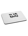 My Dad Rocks Mousepad by TooLoud-TooLoud-White-Davson Sales