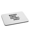 Whiskey Tango Foxtrot WTF Mousepad by TooLoud-TooLoud-White-Davson Sales