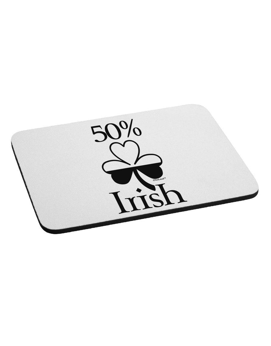50 Percent Irish - St Patricks Day Mousepad by TooLoud-TooLoud-White-Davson Sales