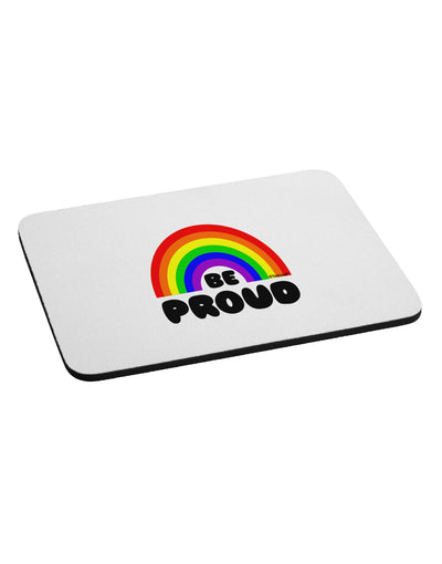 TooLoud Rainbow - Be Proud Gay Pride Mousepad-TooLoud-White-Davson Sales