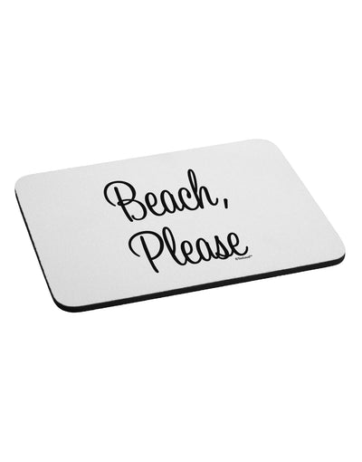 Beach Please Mousepad-TooLoud-White-Davson Sales