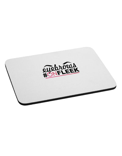 Eyebrows On Fleek Mousepad-TooLoud-White-Davson Sales