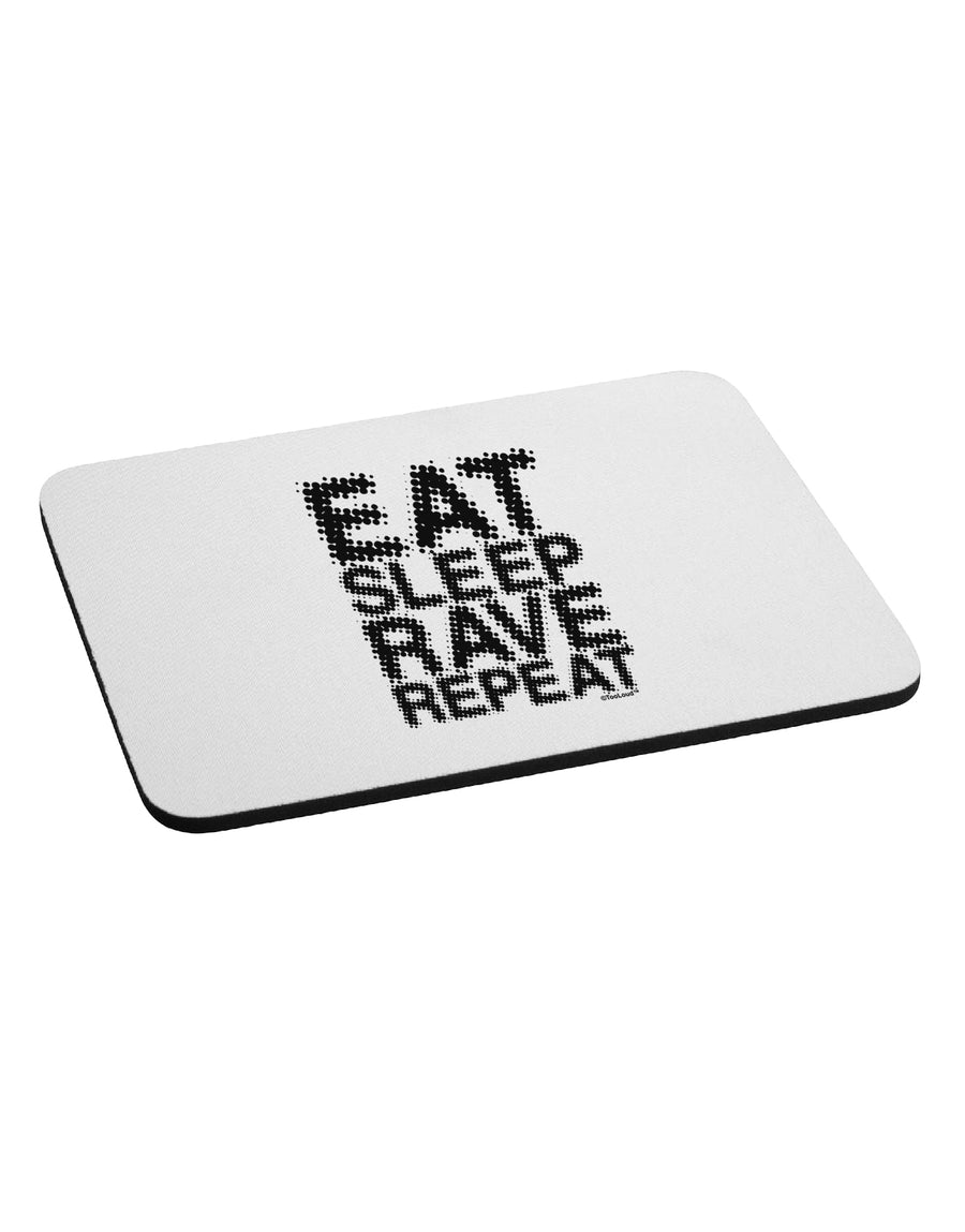 Eat Sleep Rave Repeat Mousepad by TooLoud-TooLoud-White-Davson Sales