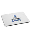 I'd Rather Be Sailing Mousepad-TooLoud-White-Davson Sales