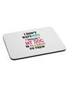 I Don't Have Kids - Dog Mousepad-TooLoud-White-Davson Sales