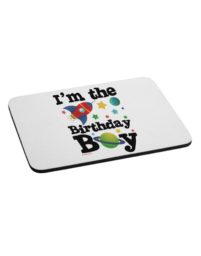 I'm the Birthday Boy - Outer Space Design Mousepad by TooLoud-TooLoud-White-Davson Sales