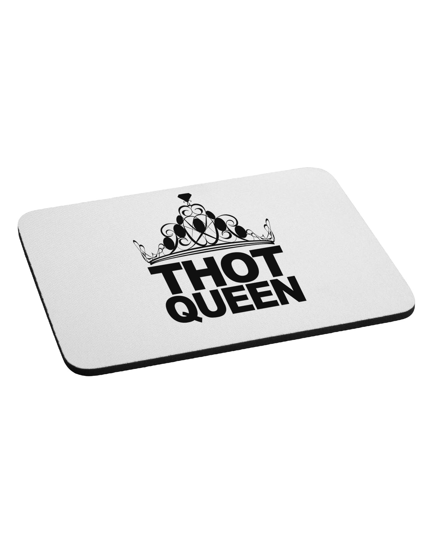THOT Queen Mousepad-TooLoud-White-Davson Sales