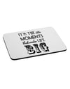 It’s the Little Moments that Make Life Big Mousepad-TooLoud-White-Davson Sales