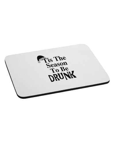 Season To Be Drunk BnW Mousepad-TooLoud-White-Davson Sales