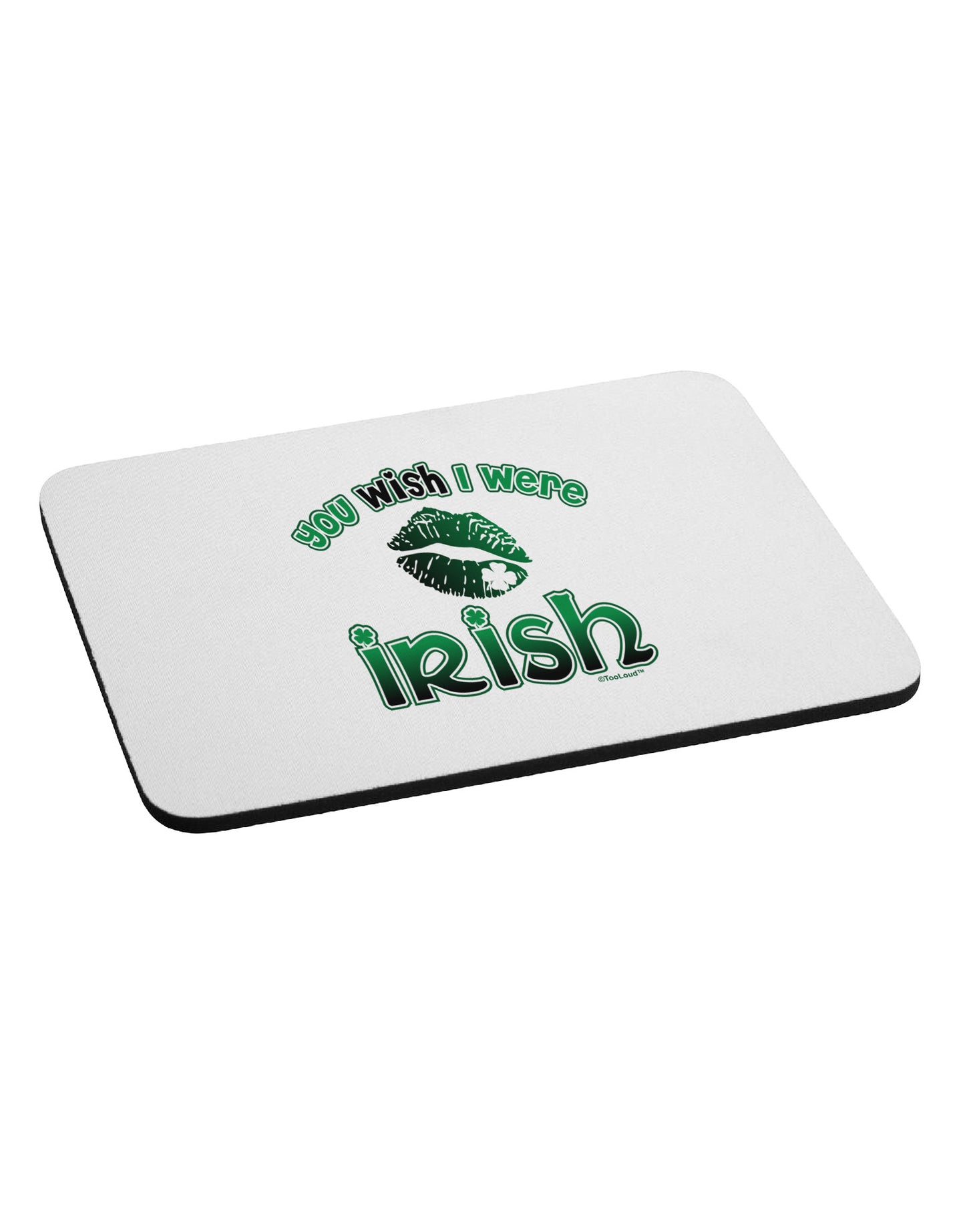 TooLoud You Wish I Were Irish Mousepad-TooLoud-White-Davson Sales