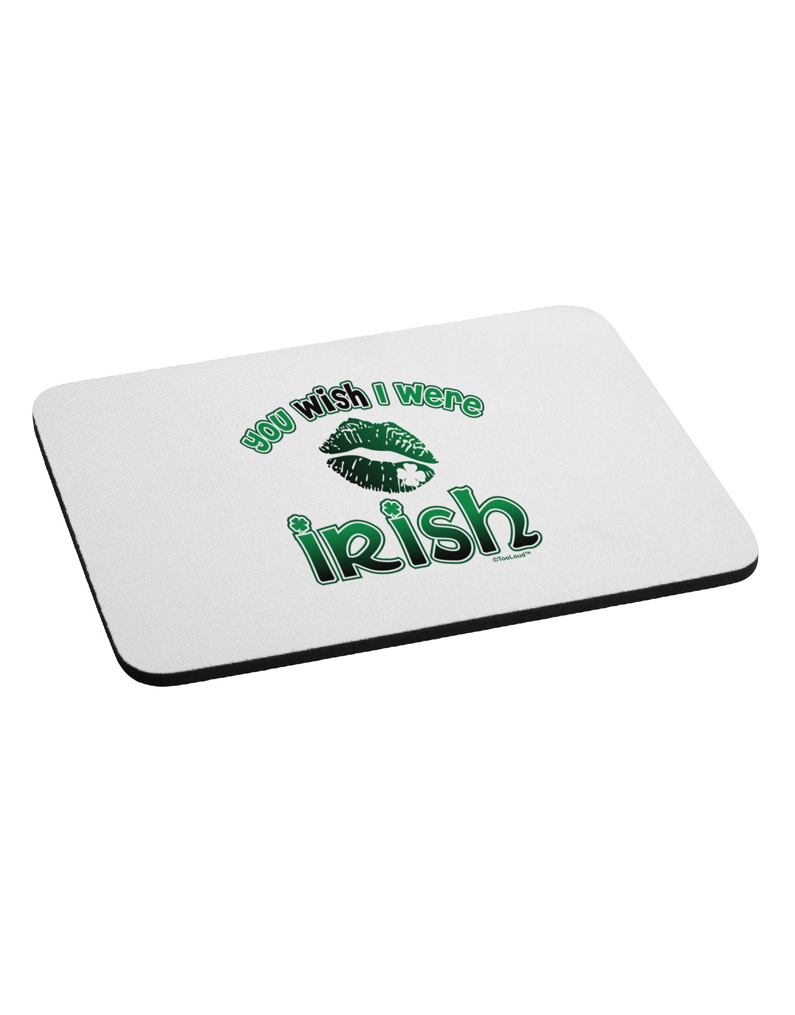 TooLoud You Wish I Were Irish Mousepad-TooLoud-White-Davson Sales