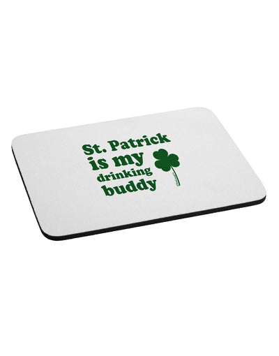 St Patrick is my Drinking Buddy Mousepad-TooLoud-White-Davson Sales