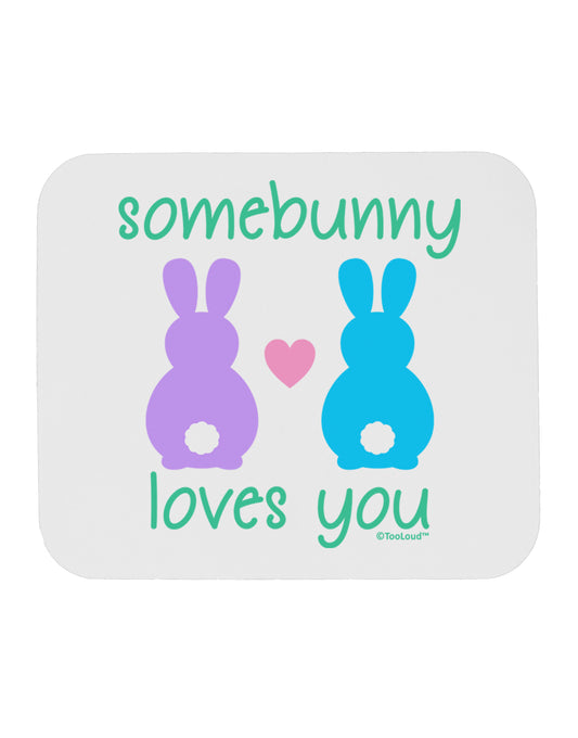 Somebunny Loves You Mousepad by TooLoud-TooLoud-White-Davson Sales