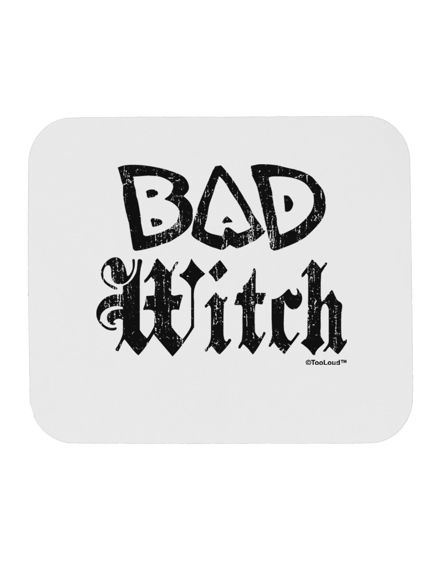 Bad Witch Distressed Mousepad-TooLoud-White-Davson Sales