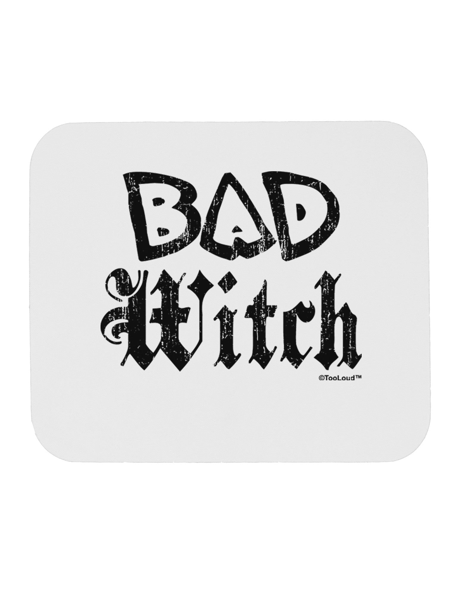 Bad Witch Distressed Mousepad-TooLoud-White-Davson Sales