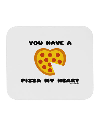 You Have a Pizza My Heart Mousepad by TooLoud-TooLoud-White-Davson Sales