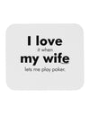 I Love My Wife - Poker Mousepad by TooLoud-TooLoud-White-Davson Sales