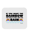 If You Want The Rainbow Quote Mousepad by TooLoud-TooLoud-White-Davson Sales