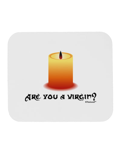 Are You A Virgin - Black Flame Candle Mousepad by TooLoud-TooLoud-White-Davson Sales