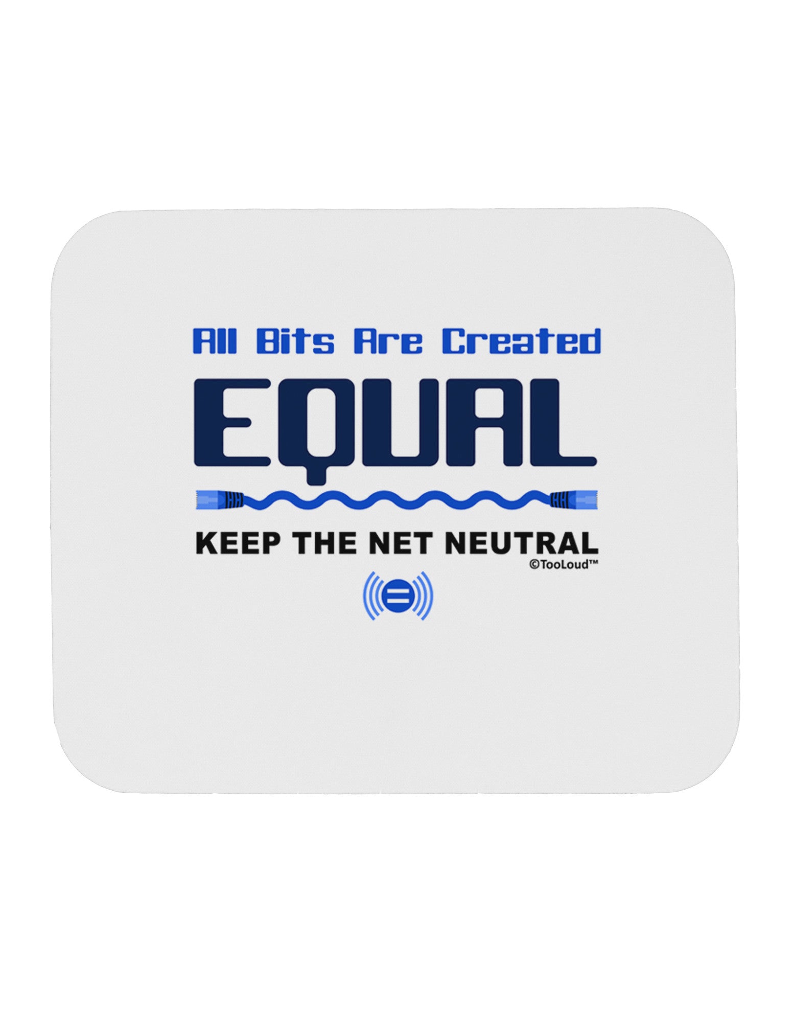 All Bits Are Created Equal - Net Neutrality Mousepad-TooLoud-White-Davson Sales