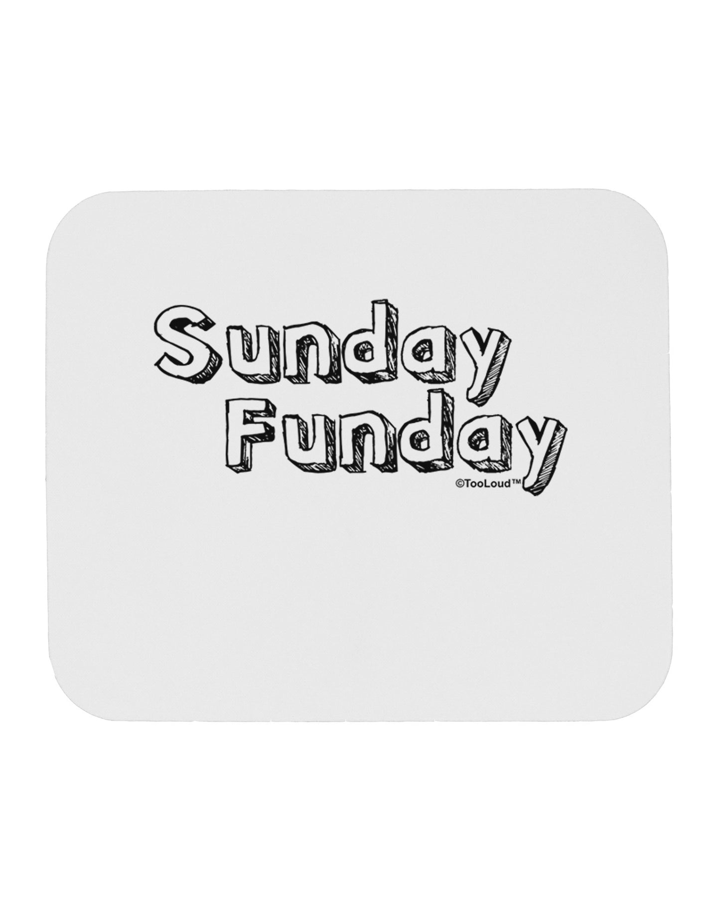Sunday Funday Text Design Mousepad by TooLoud-TooLoud-White-Davson Sales