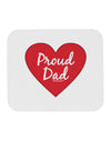 Proud Dad Heart Mousepad by TooLoud-TooLoud-White-Davson Sales