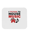 Twerk To House Mousepad-TooLoud-White-Davson Sales