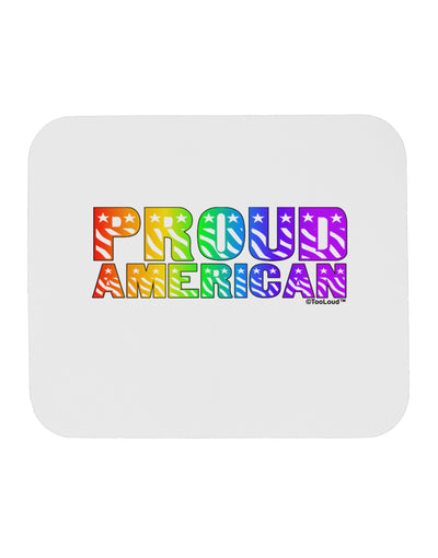 Proud American Rainbow Text Mousepad by TooLoud-TooLoud-White-Davson Sales