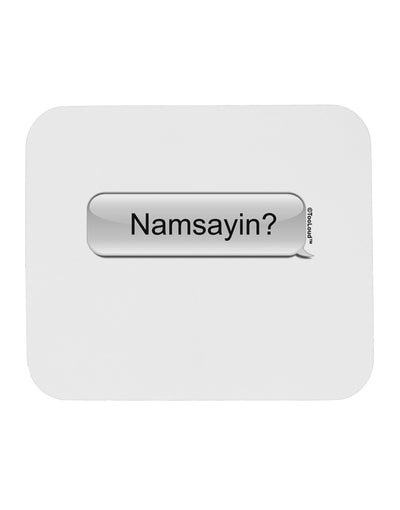 Namsayin Text Bubble Mousepad-TooLoud-White-Davson Sales