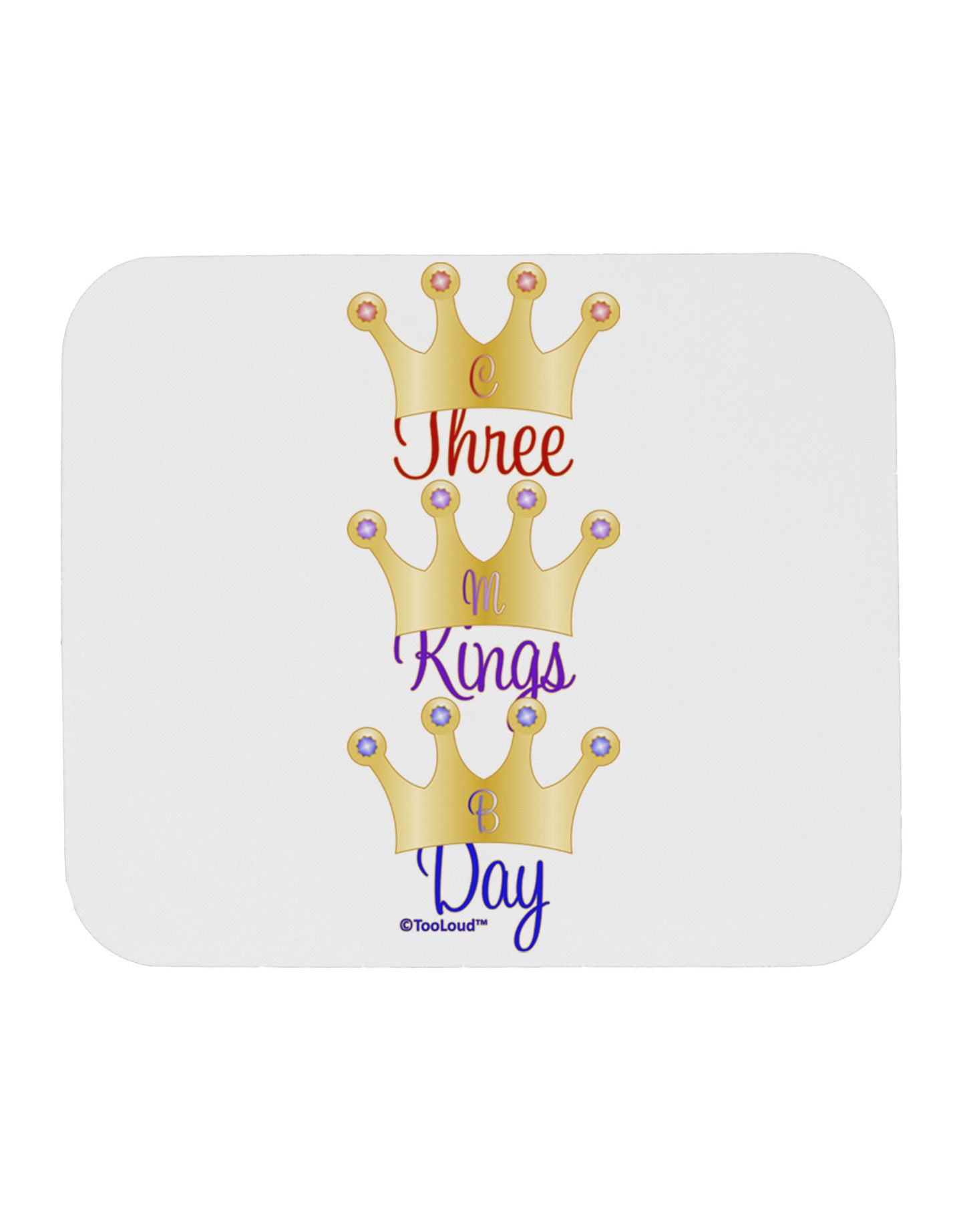 Three Kings Day - C M B Crowns Mousepad by TooLoud-TooLoud-White-Davson Sales