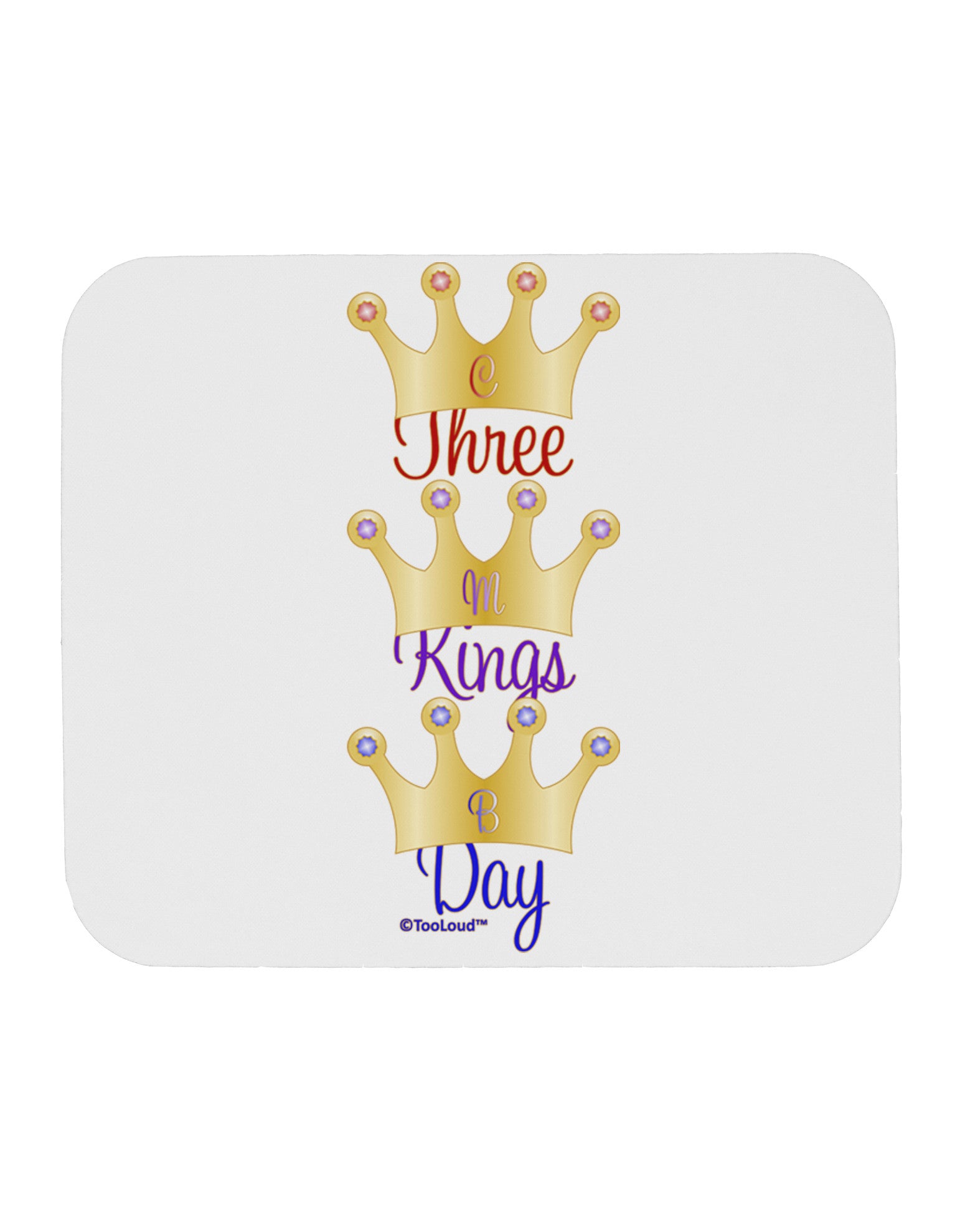 Three Kings Day - C M B Crowns Mousepad by TooLoud-TooLoud-White-Davson Sales