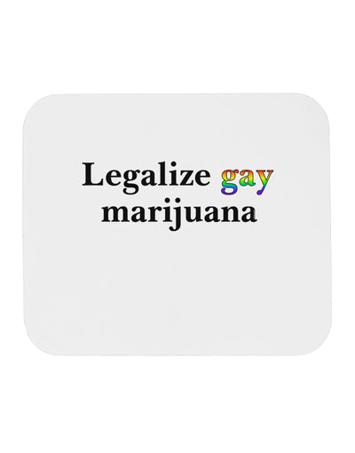 Legalize Gay Marijuana Mousepad-TooLoud-White-Davson Sales