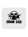 Drum Dad Mousepad by TooLoud-TooLoud-White-Davson Sales