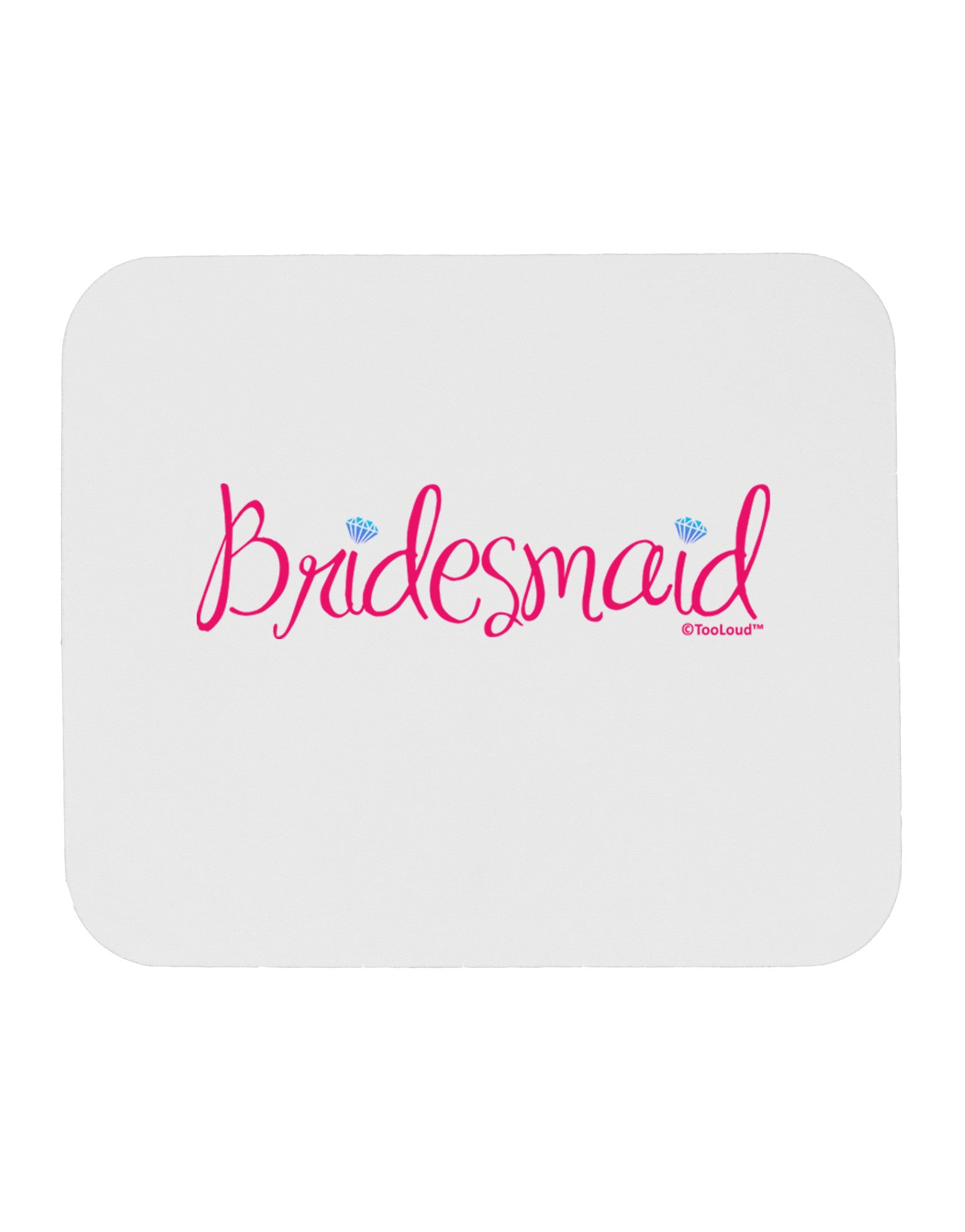 Bridesmaid Design - Diamonds - Color Mousepad-TooLoud-White-Davson Sales